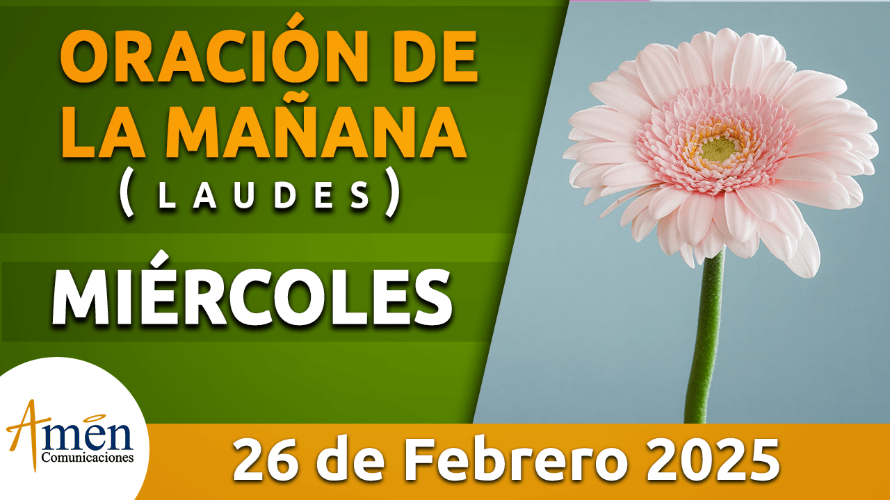 Oración de la mañana - 26 febrero 2025 - padre carlos yepes