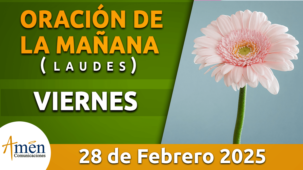 Oración de la mañana - 28 febrero 2025 - padre carlos yepes