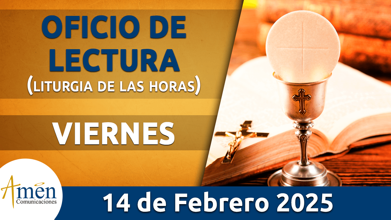 Oficio de lectura - 14 febrero 2025 - padre carlos yepes