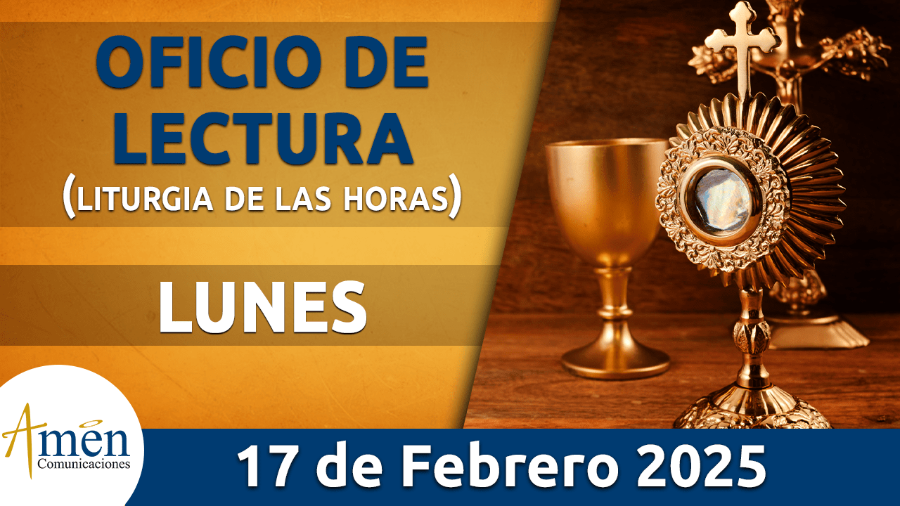 Oficio de lectura - 17 febrero 2025 - padre carlos yepes