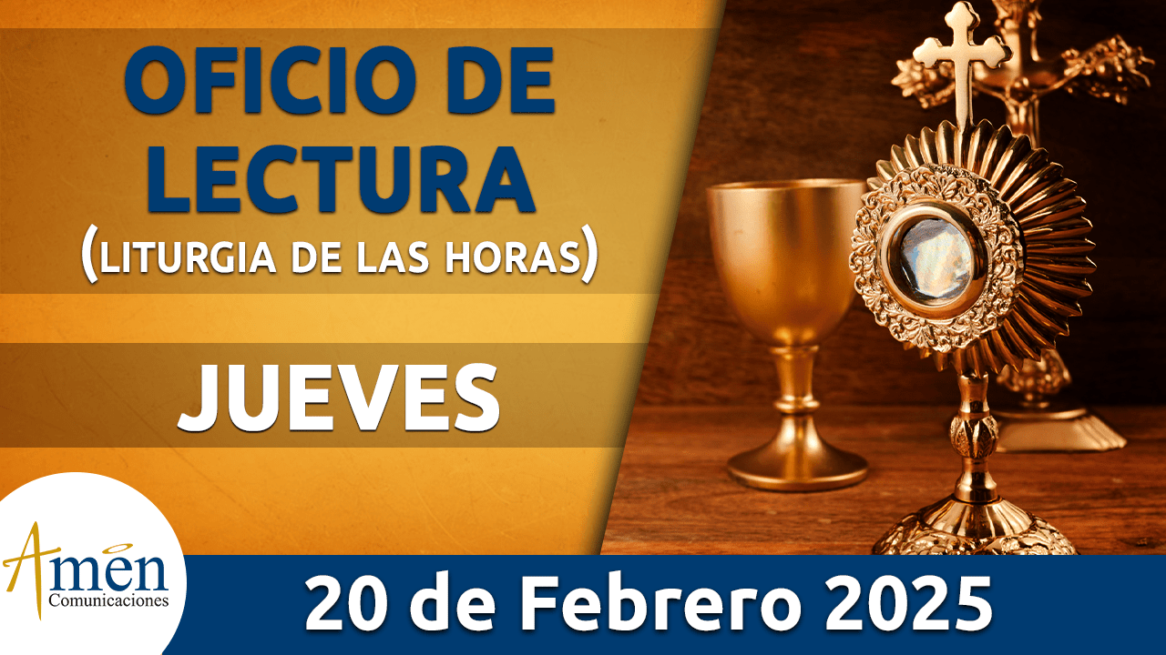 Oficio de lectura - 20 febrero 2025 - padre carlos yepes