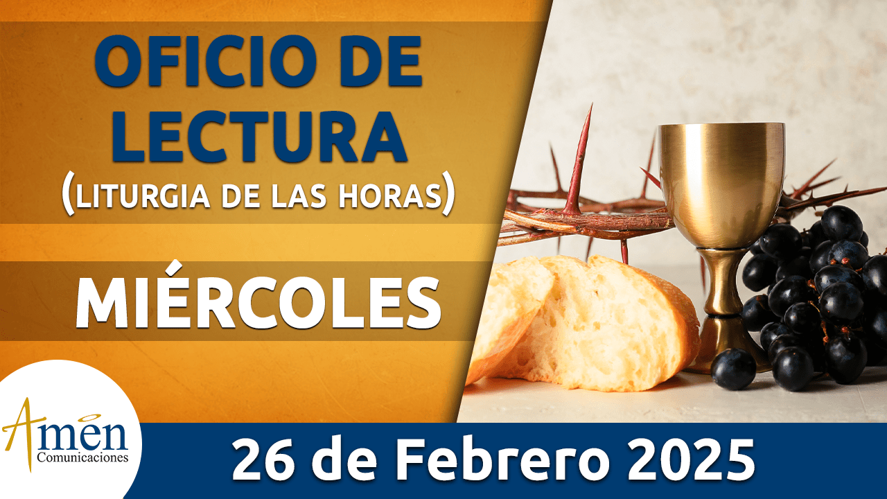 Oficio de lectura - 26 febrero 2025 - padre carlos yepes