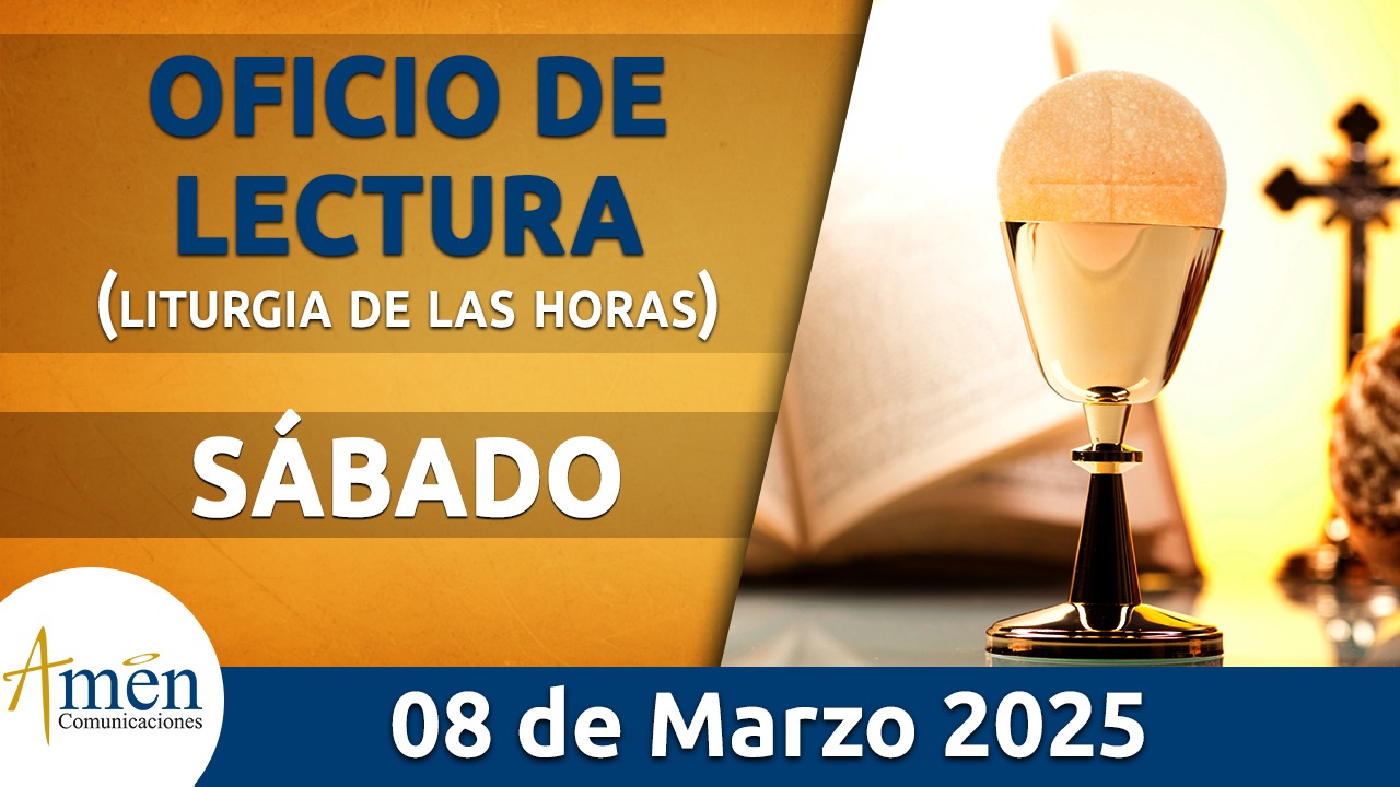Oficio de lectura - 8 marzo 2025 - padre carlos yepes