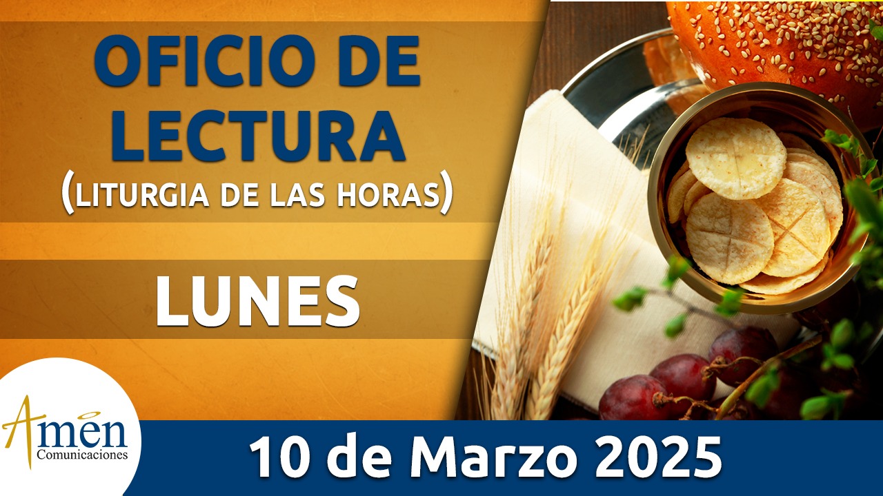 Oficio de lectura - 10 marzo 2025 - padre carlos yepes
