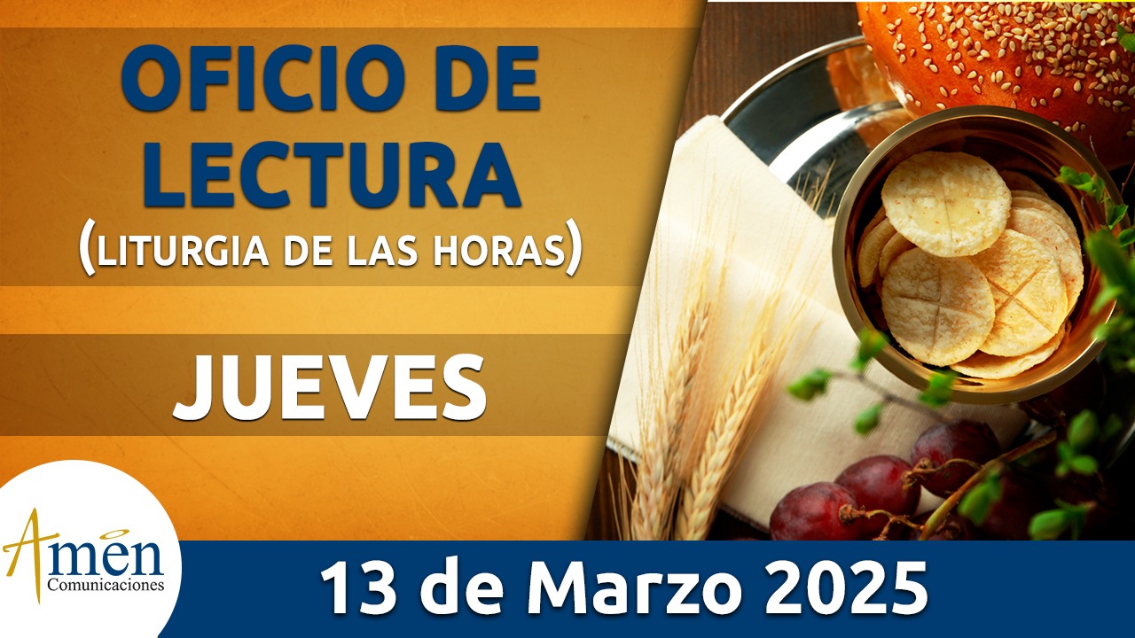 Oficio de lectura - 13 marzo 2025 - padre carlos yepes