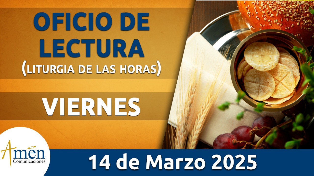 Oficio de lectura - 14 marzo 2025 - padre carlos yepes