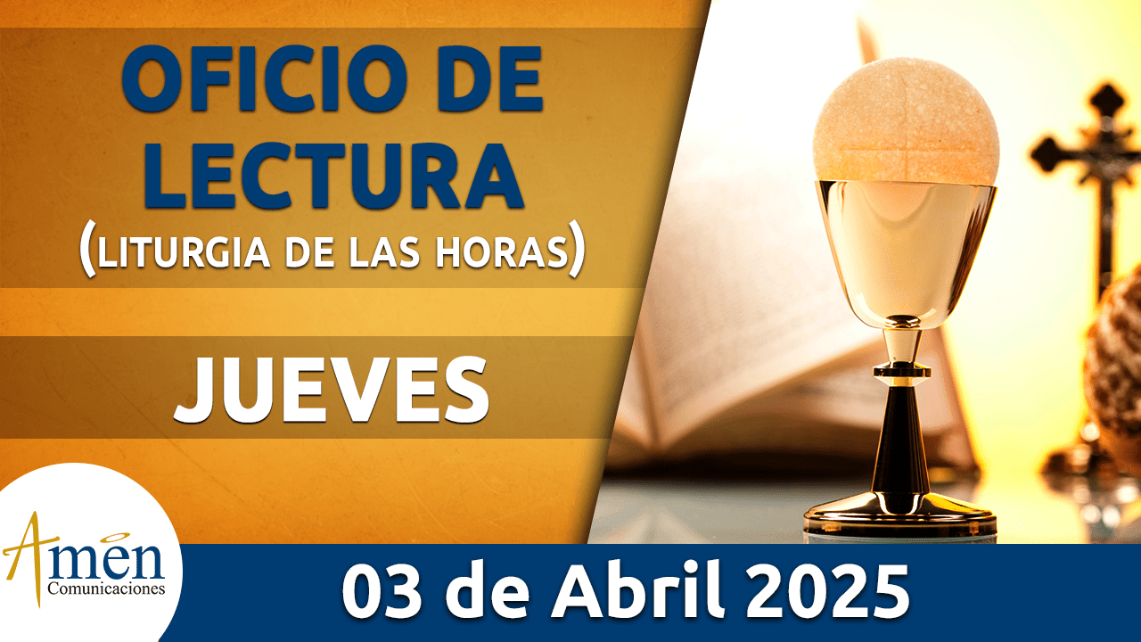 Oficio de lectura - 3 abril 2025 - padre carlos yepes