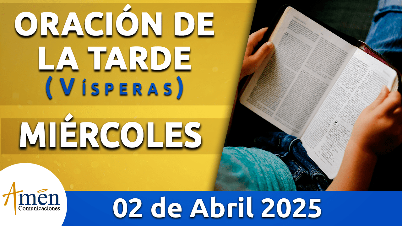 Oración de la tarde- 2 abril 2025 - padre carlos yepes