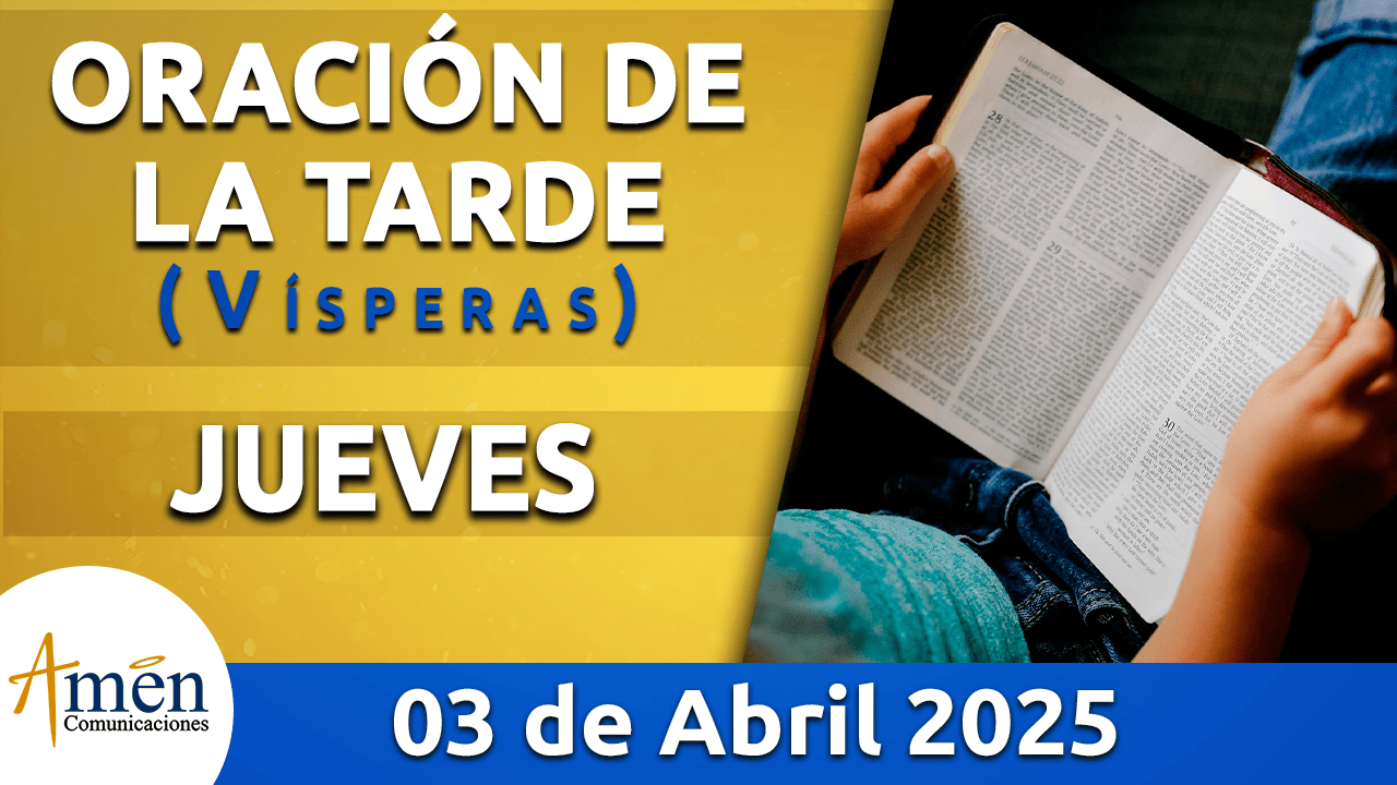 Oración de la tarde- 3 abril 2025 - padre carlos yepes