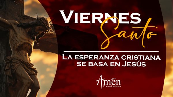 articulos viernes santo - que se celebra el viernes santo - semana santa padre carlos yepes 2025 - vigilia pascual padre carlos yepes 