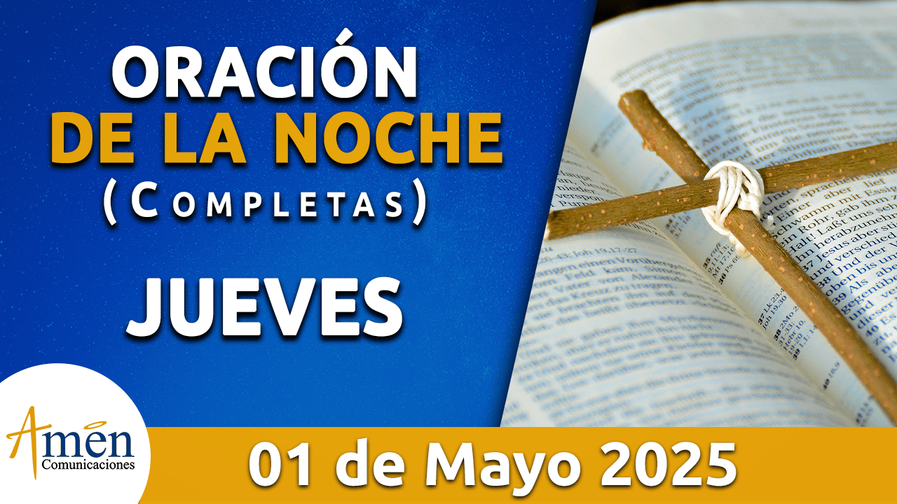 Oración de la noche 1 mayo 2025 - padre carlos yepes