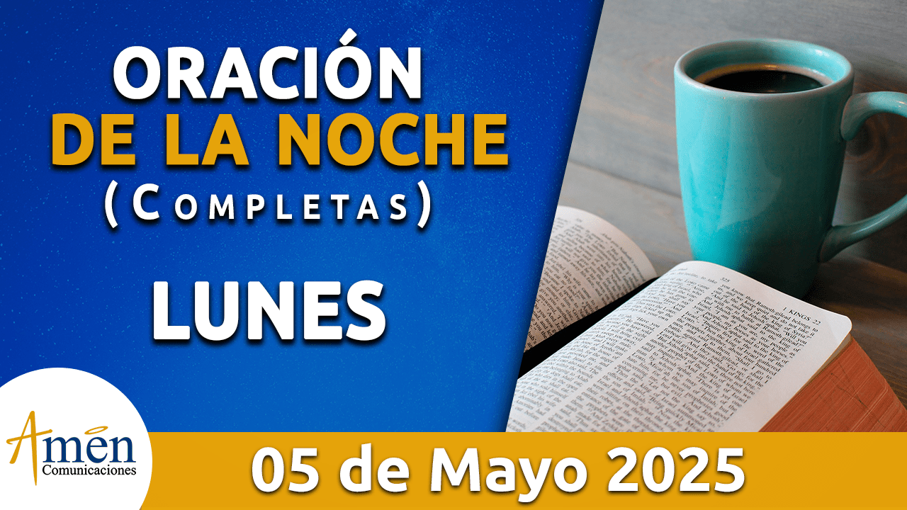 Oración de la noche 5 mayo 2025 - padre carlos yepes