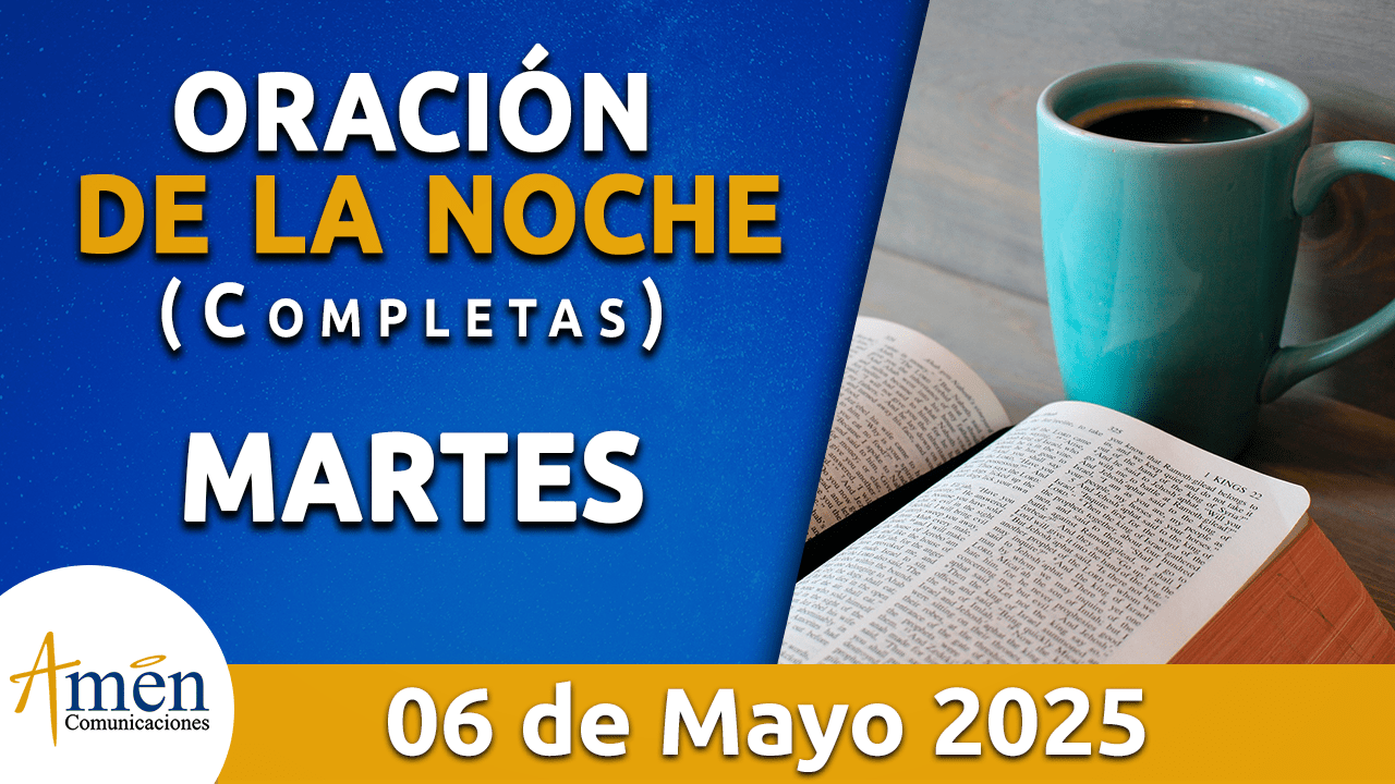 Oración de la noche 6 mayo 2025 - padre carlos yepes