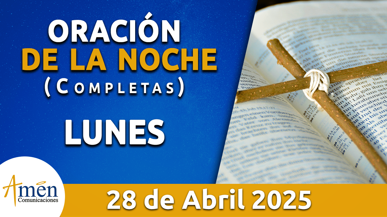 Oración de la noche 28 abril 2025 - padre carlos yepes