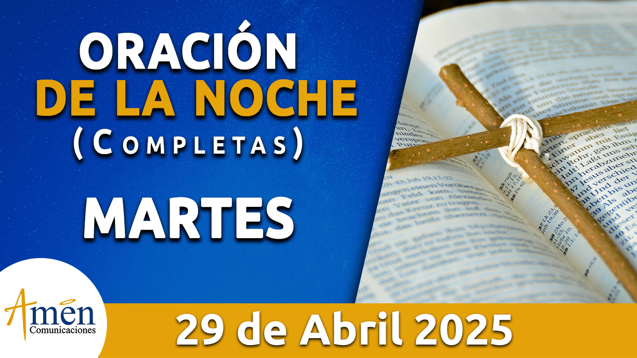 Oración de la noche 29 abril 2025 - padre carlos yepes