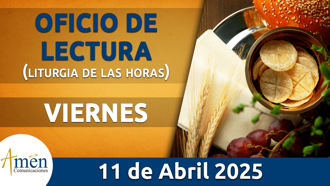 Oficio de lectura - 11 abril 2025 - padre carlos yepes - semana santa 2025 - transmisiones especiales semana santa padre carlos yepes