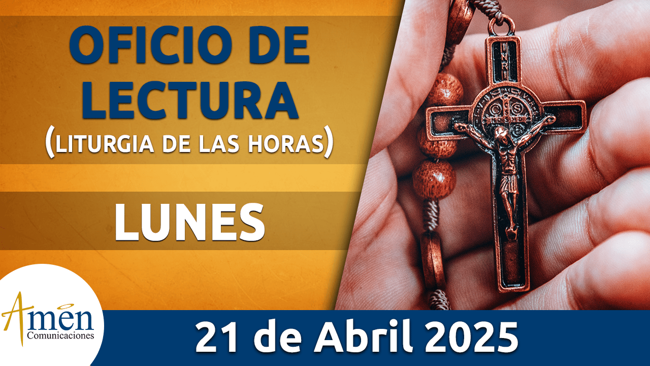 Oficio de lectura - 21 abril 2025 - padre carlos yepes