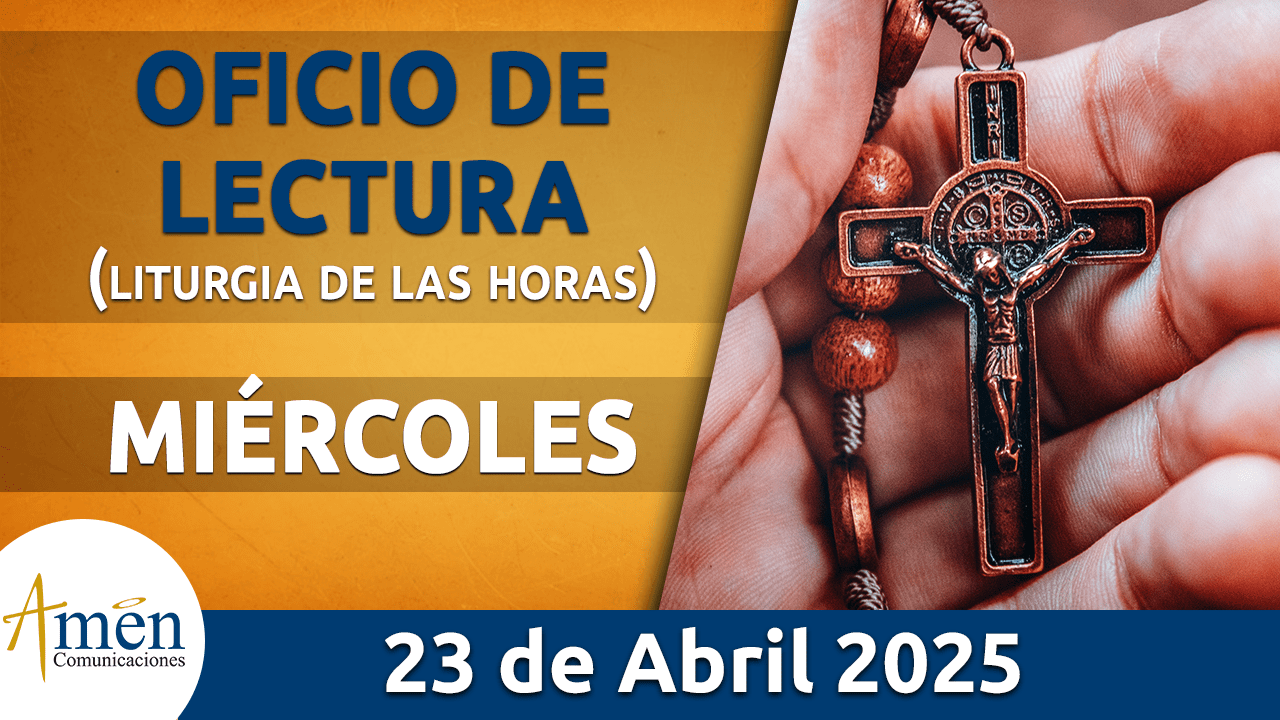 Oficio de lectura - 23 abril 2025 - padre carlos yepes