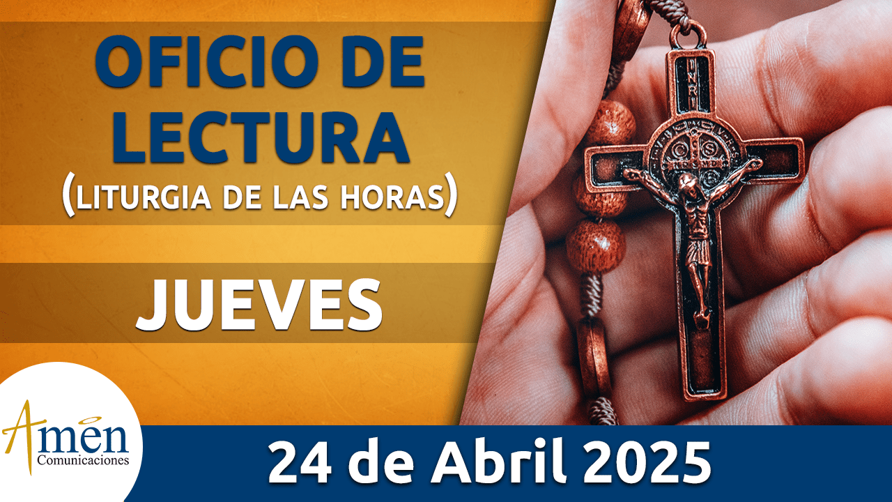 Oficio de lectura - 24 abril 2025 - padre carlos yepes