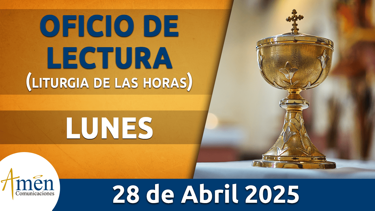 Oficio de lectura - 28 abril 2025 - padre carlos yepes