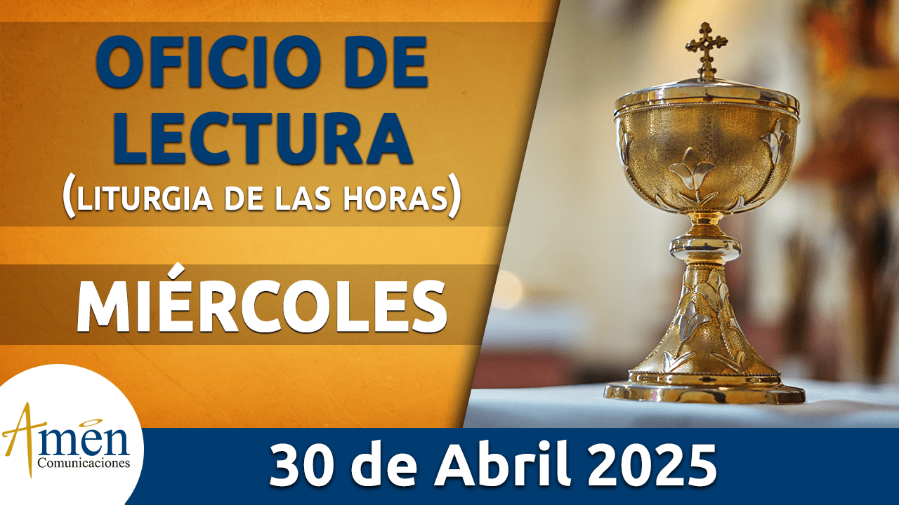 Oficio de lectura - 30 abril 2025 - padre carlos yepes