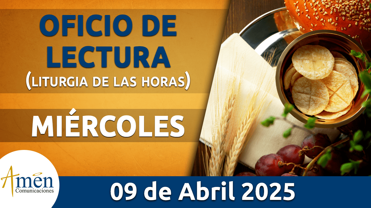 Oficio de lectura - 9 abril 2025 - padre carlos yepes