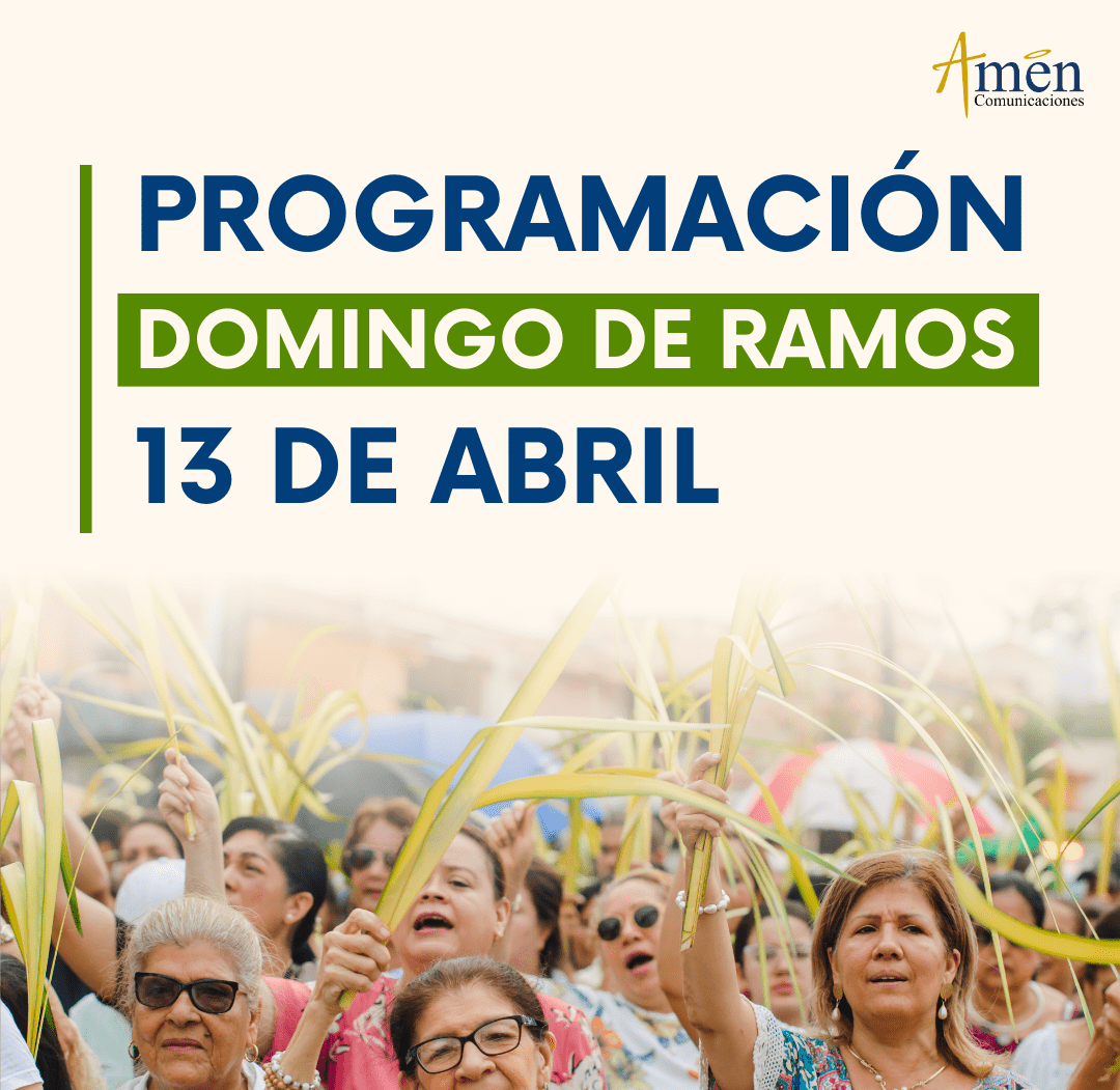 programación domingo de ramos padre carlos yepes - semana santa 2025 amen comunicaciones - monte maria