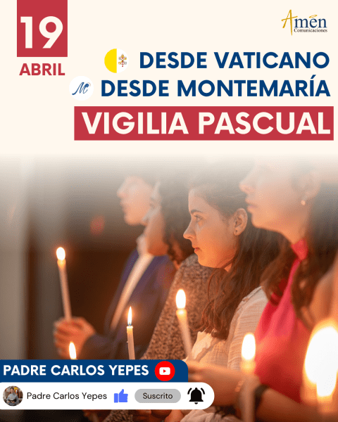 Sábado Santo  padre carlos yepes - vigilia pascual padre Carlos Yepes - monte maria padre carlos yepes - sabado santo padre carlos yepes - programación sabado santo