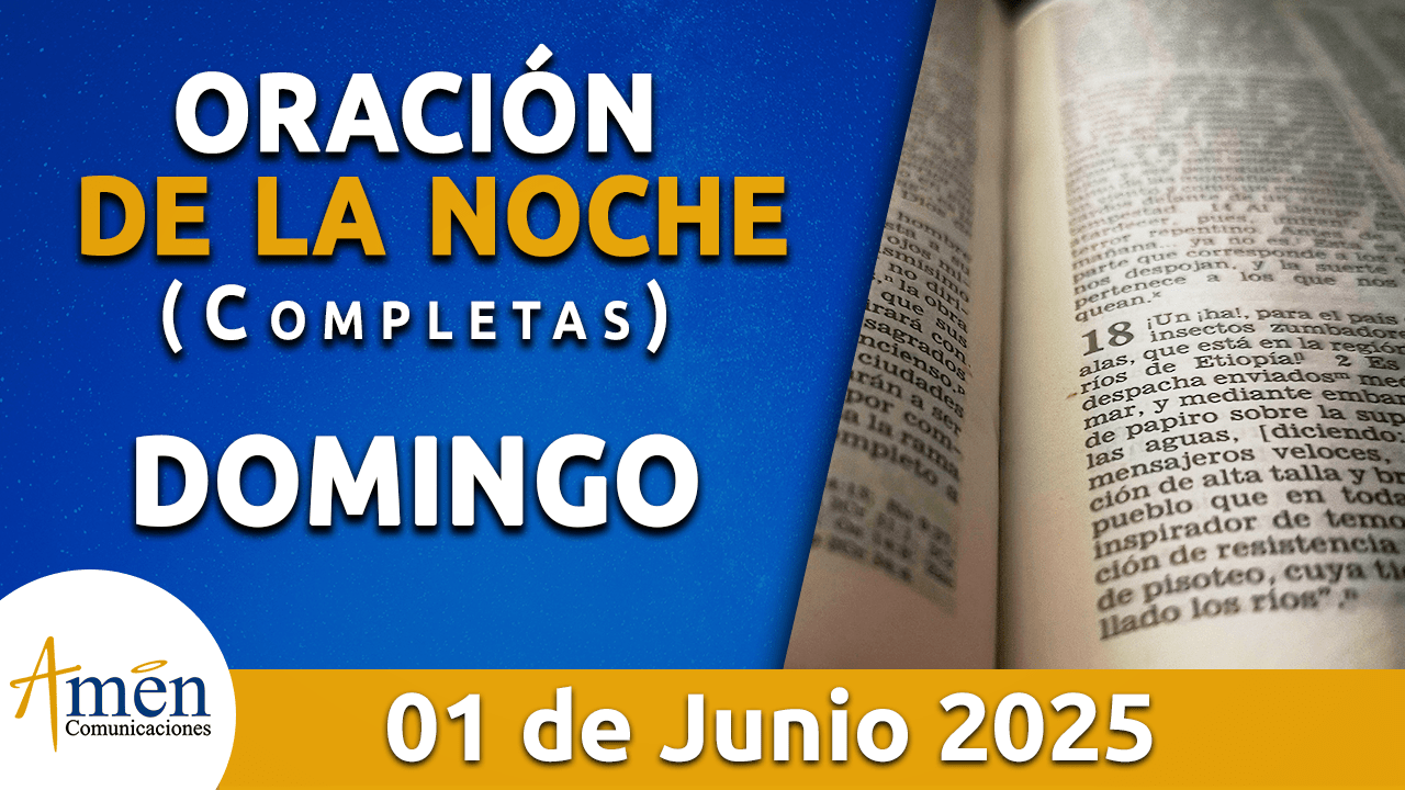 Oración de la noche 1 junio 2025 - padre carlos yepes