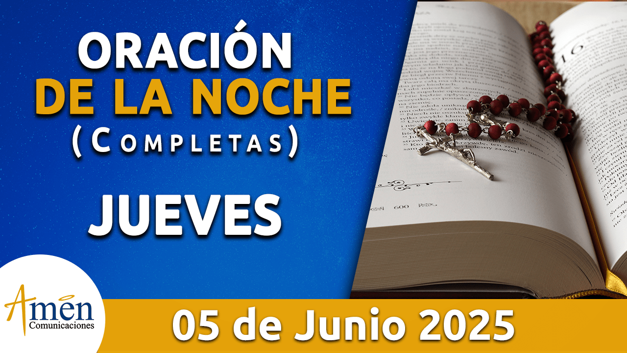 Oración de la noche 5 junio 2025 - padre carlos yepes
