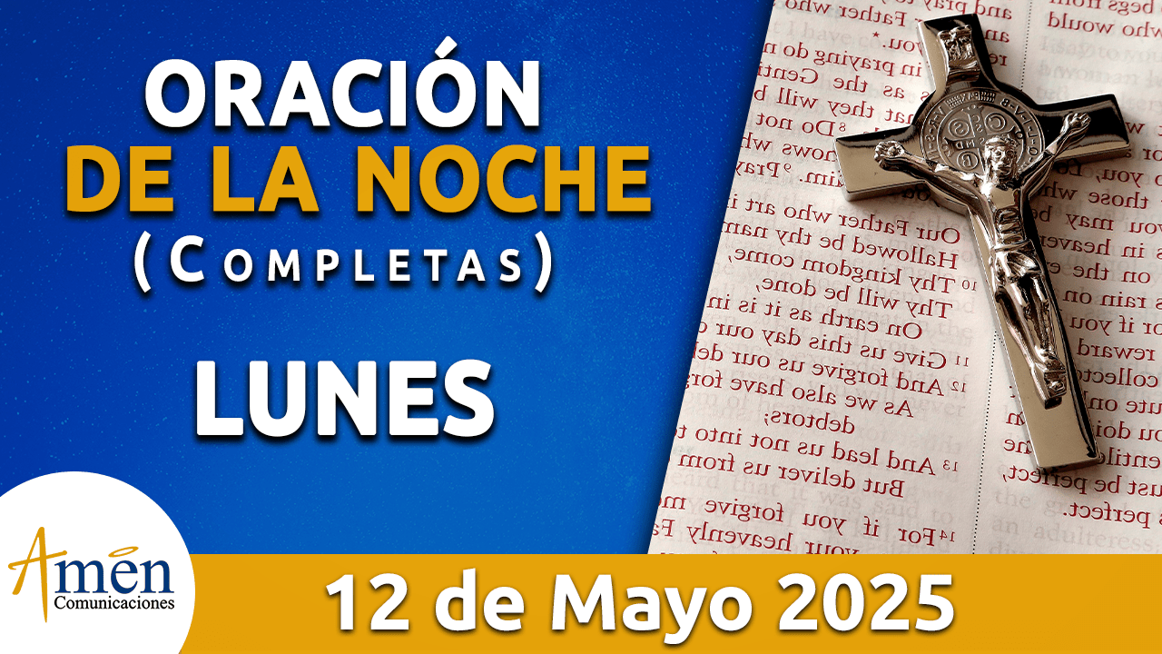 Oración de la noche 12 mayo 2025 - padre carlos yepes