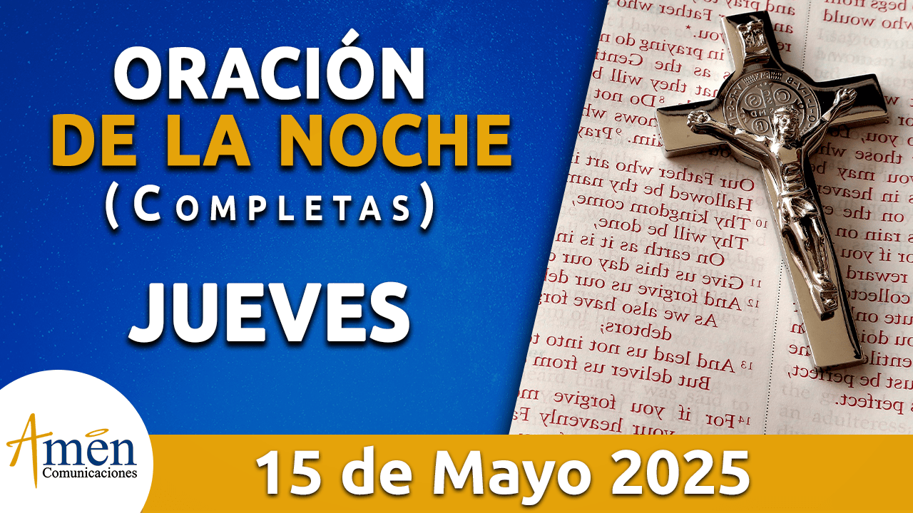 Oración de la noche 15 mayo 2025 - padre carlos yepes