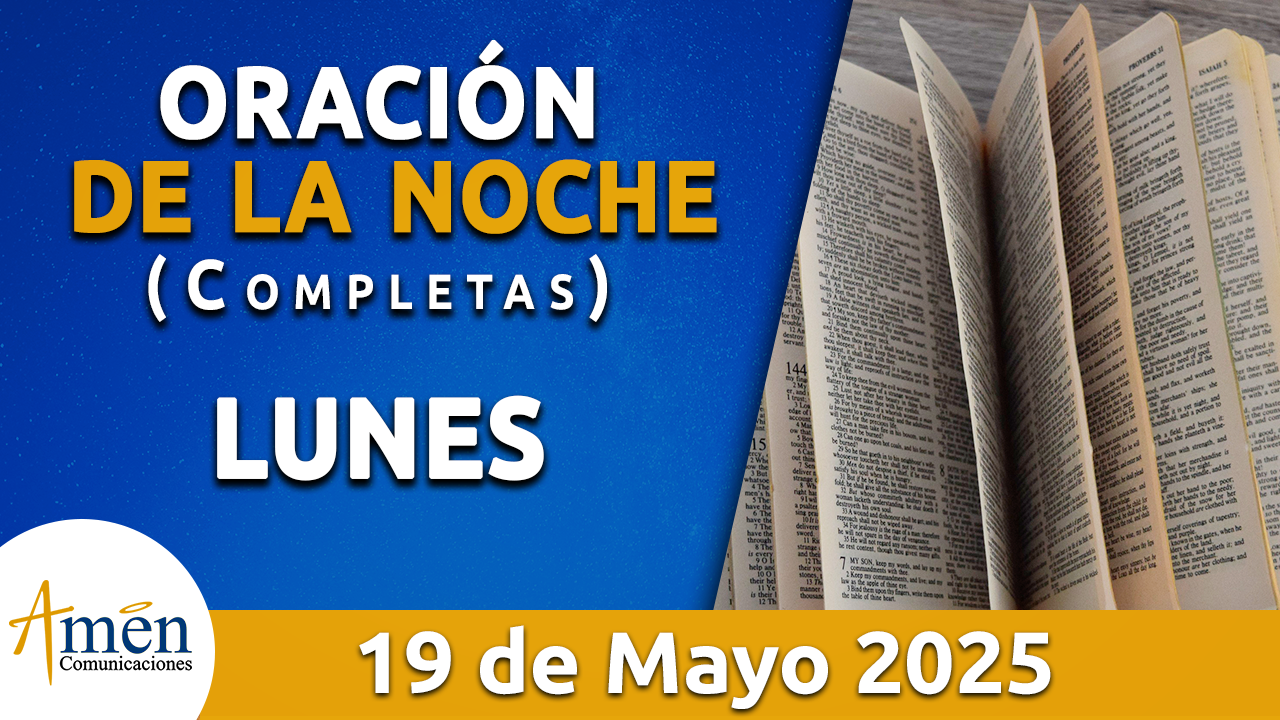 Oración de la noche 19 mayo 2025 - padre carlos yepes