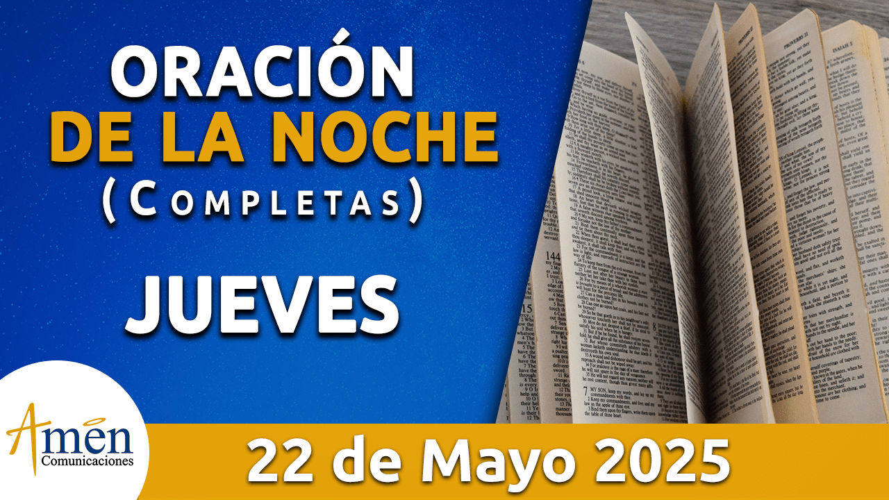Oración de la noche 22 mayo 2025 - padre carlos yepes