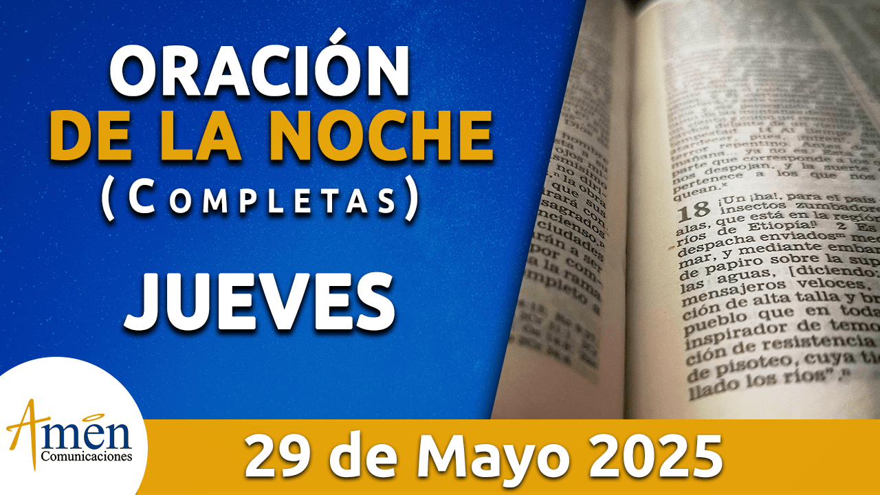 Oración de la noche 29 mayo 2025 - padre carlos yepes