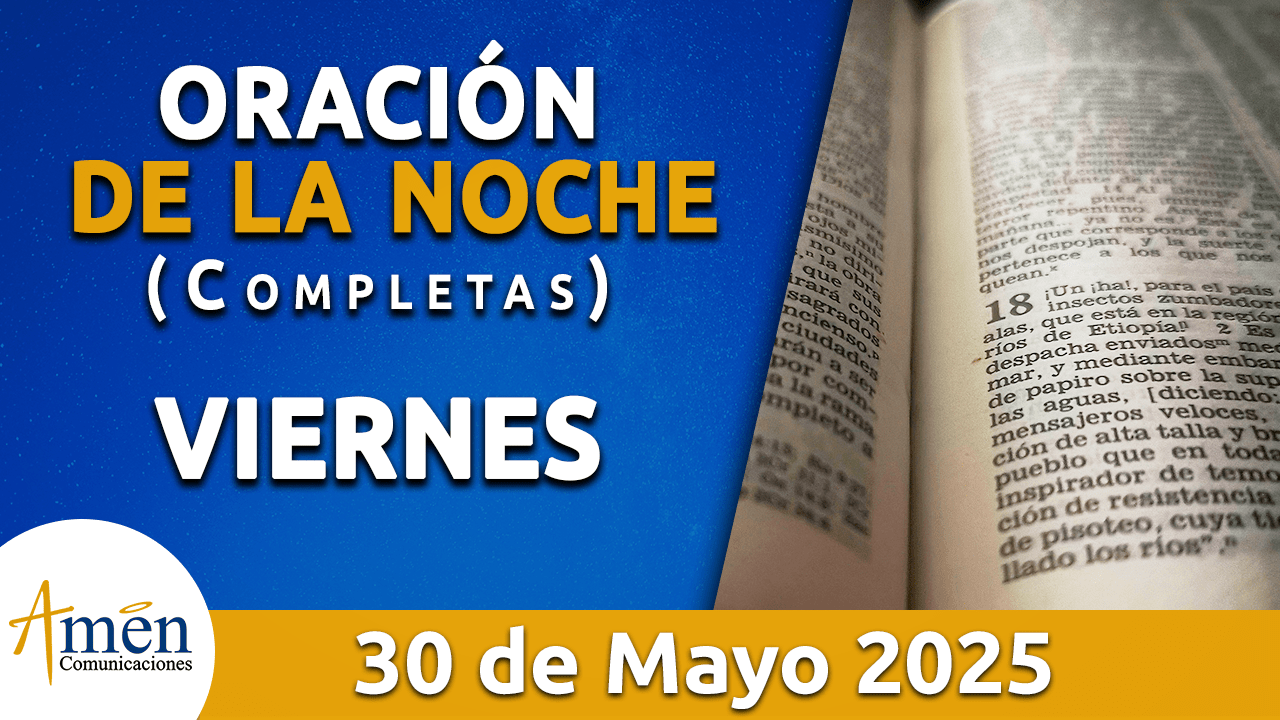 Oración de la noche 30 mayo 2025 - padre carlos yepes