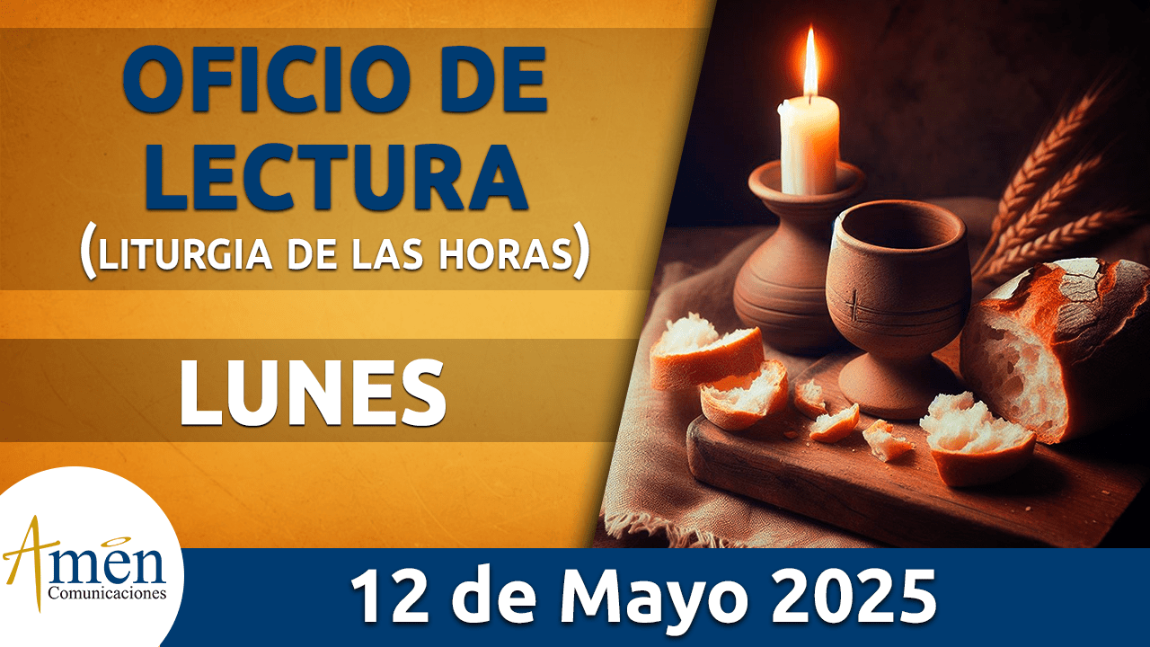 Oficio de lectura - 12 mayo 2025 - padre carlos yepes