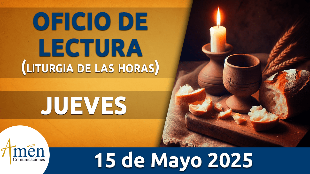 Oficio de lectura - 15 mayo 2025 - padre carlos yepes