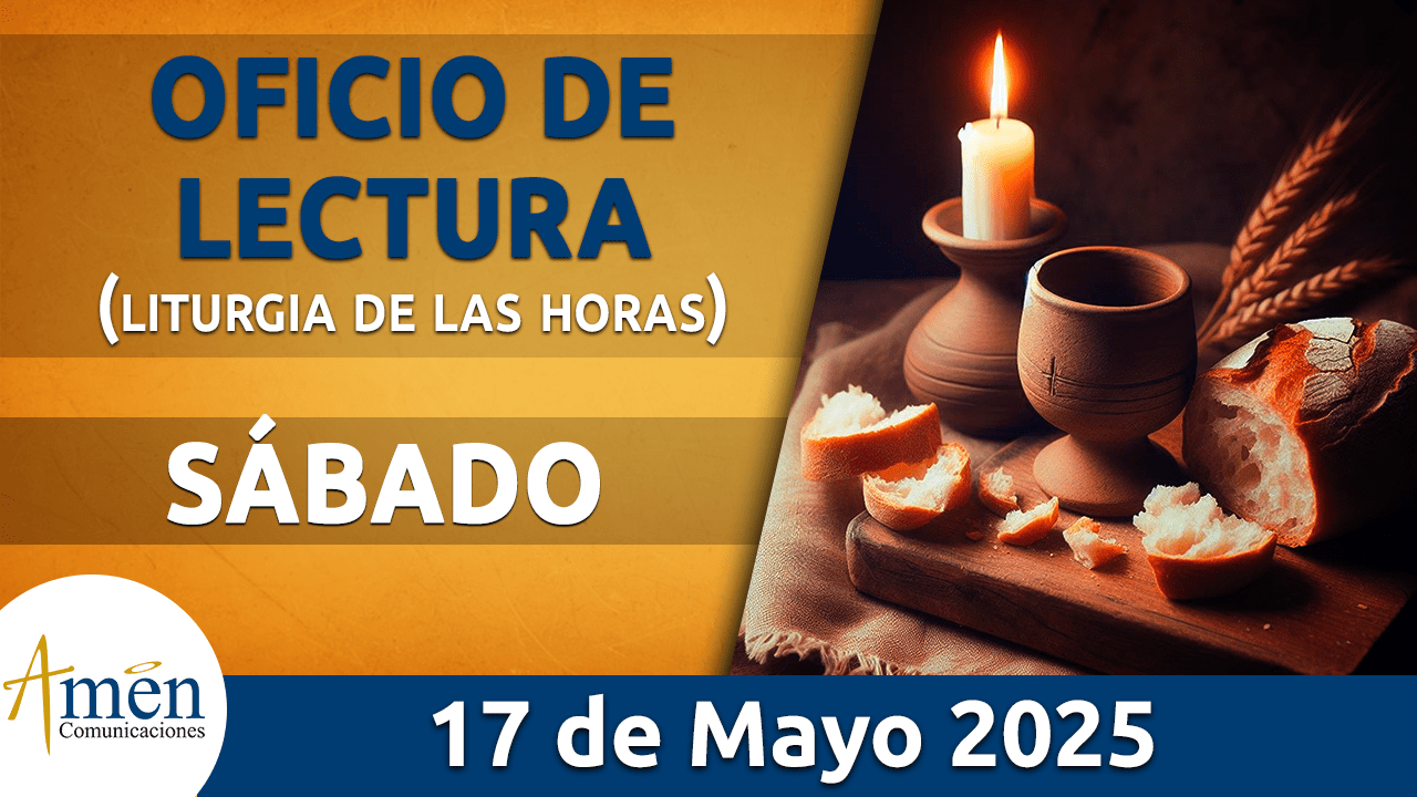 Oficio de lectura - 17 mayo 2025 - padre carlos yepes
