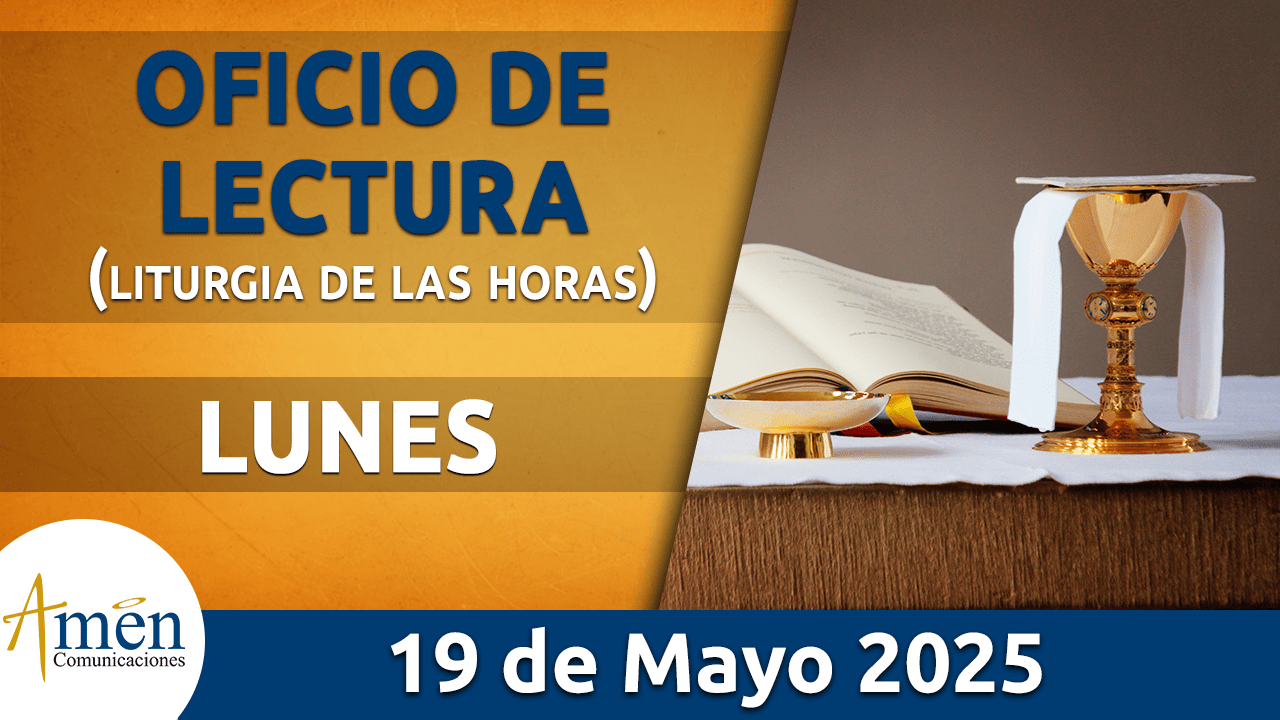 Oficio de lectura - 19 mayo 2025 - padre carlos yepes