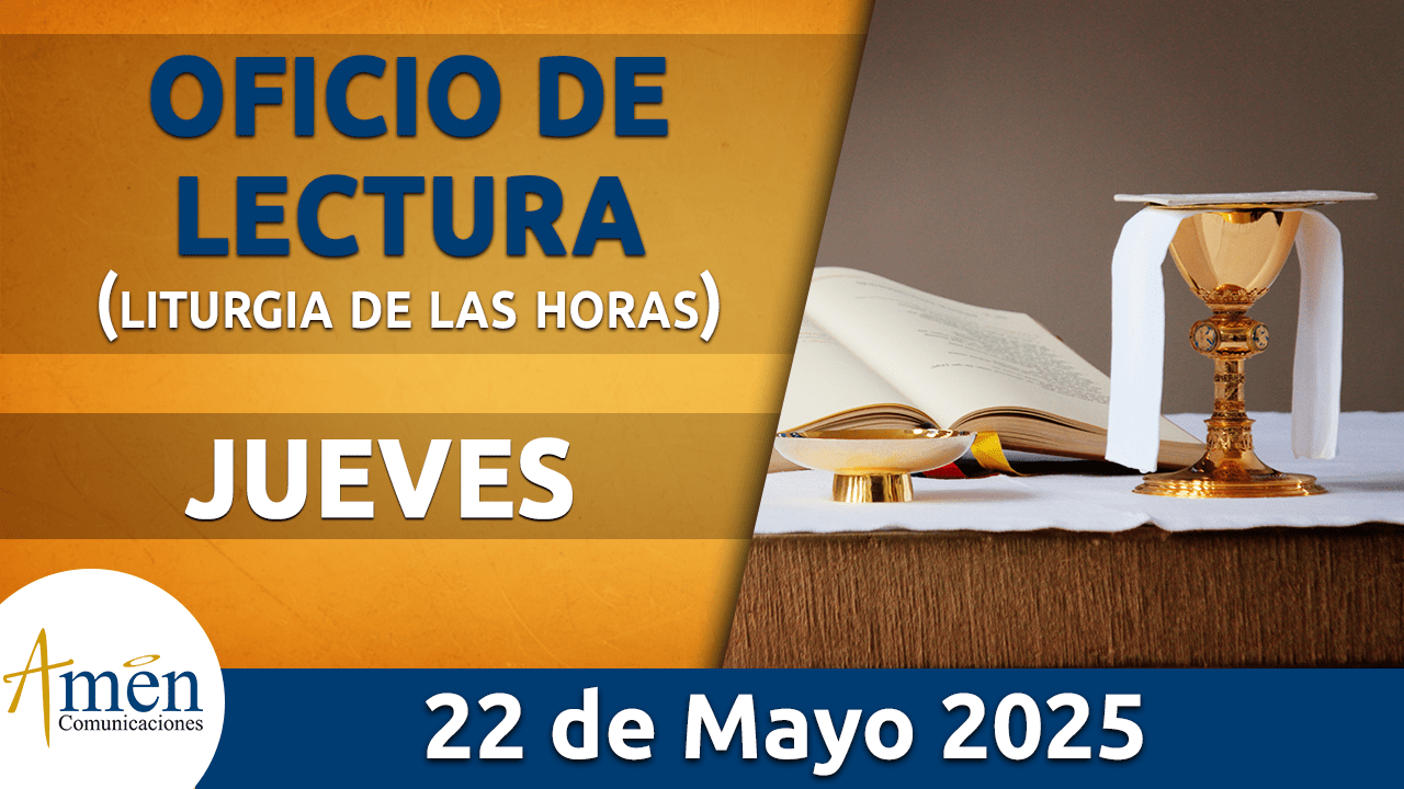 Oficio de lectura - 22 mayo 2025 - padre carlos yepes