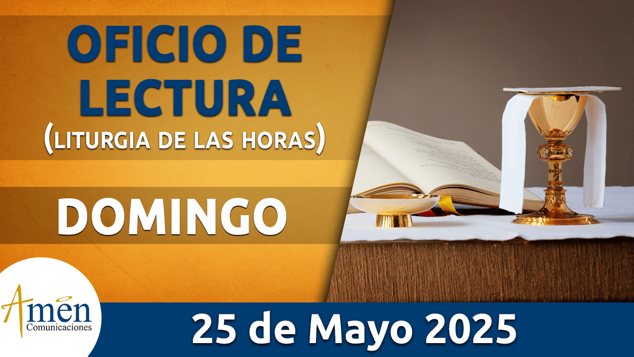 Oficio de lectura - 25 mayo 2025 - padre carlos yepes