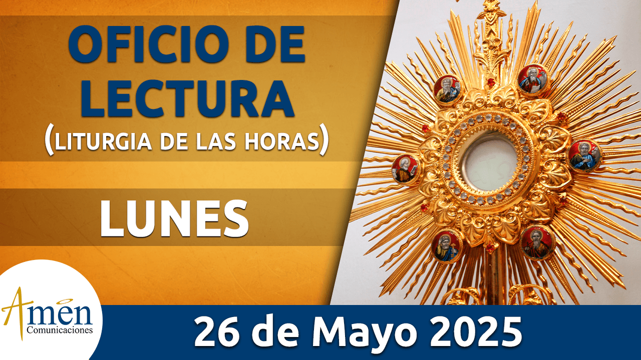 Oficio de lectura - 26 mayo 2025 - padre carlos yepes