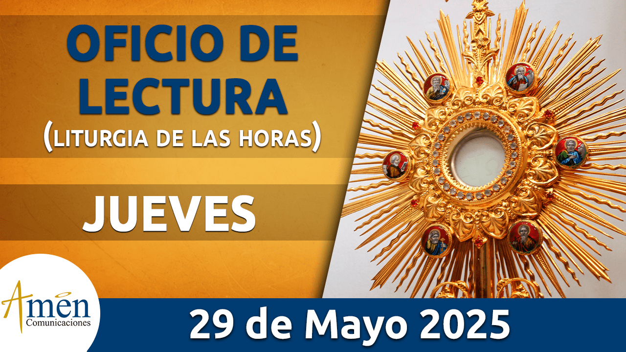 Oficio de lectura - 29 mayo 2025 - padre carlos yepes