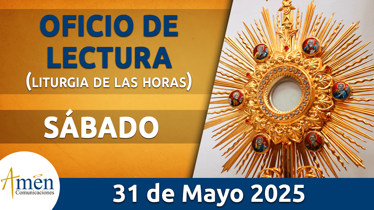 Oficio de lectura - 31 mayo 2025 - padre carlos yepes