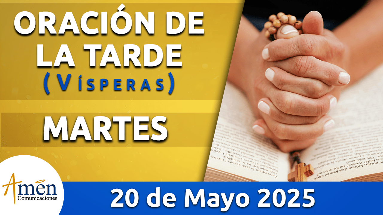 visperas - 20 mayo 2025 - padre carlos yepes