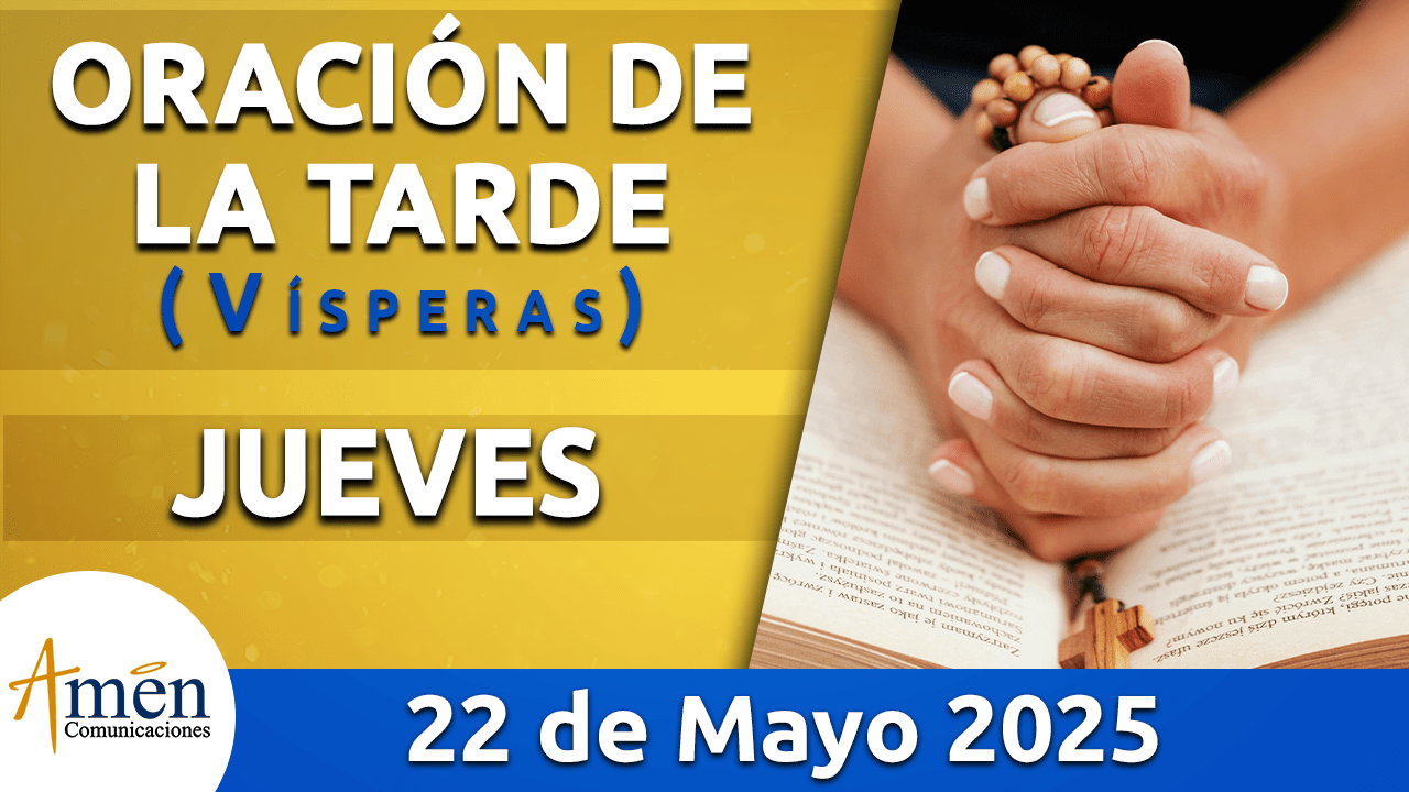 visperas - 22 mayo 2025 - padre carlos yepes