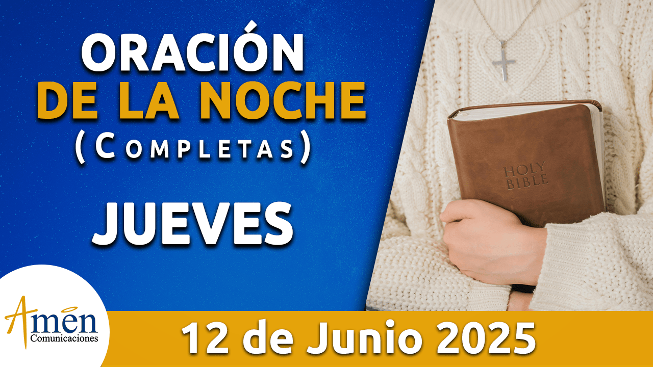 Oración de la noche 12 junio 2025 - padre carlos yepes
