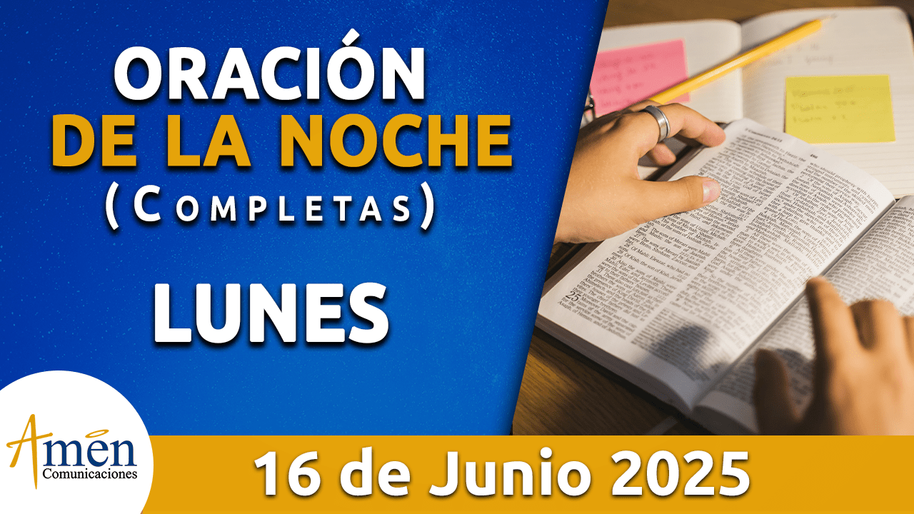 Oración de la noche 16 junio 2025 - padre carlos yepes