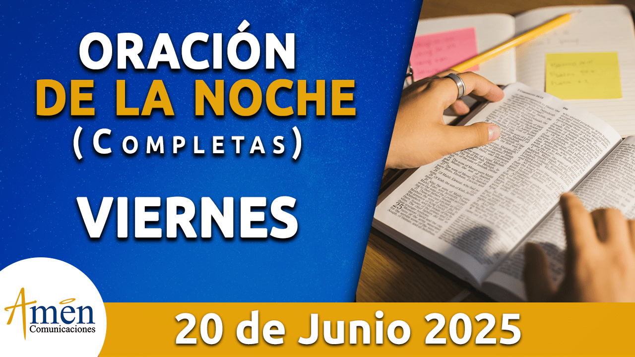 Oración de la noche 20 junio 2025 - padre carlos yepes